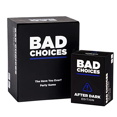 BAD CHOICES - The Have You Ever? Game + After Dark Edition Set