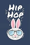Hip Hop: Funny Easter Bunny Gift Blank Lined Notebook Journal (Funny Easter Gifts)