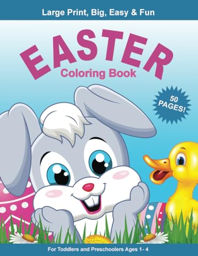 Easter Coloring Book for Toddlers and Preschool Children Kids: 50 Cute Easter and Springtime Images - Large, Easy, & Fun - Perfect Gift or Basket Stuffer