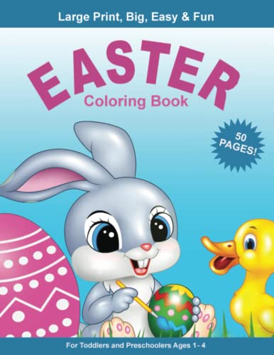 Easter Coloring Book for Toddlers and Preschool Children Kids: 50 Cute Easter and Springtime Images - Large, Easy, & Fun - Perfect Gift or Basket Stuffer