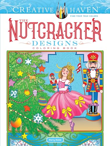 Creative Haven The Nutcracker Designs Coloring Book (Adult Coloring Books: Christmas)