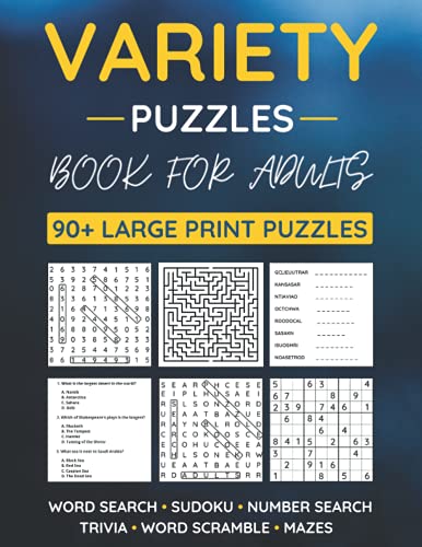 Variety Puzzle Book For Adults: 90+ Large-Print Puzzles Word Search, Sudoku, Word Scramble, Number Search, Trivia, Mazes