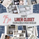 Create Order and Style with 25+ Linen Closet Organization Tips