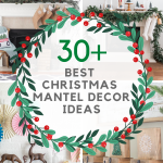 30+ Best Christmas Mantel Décor Ideas