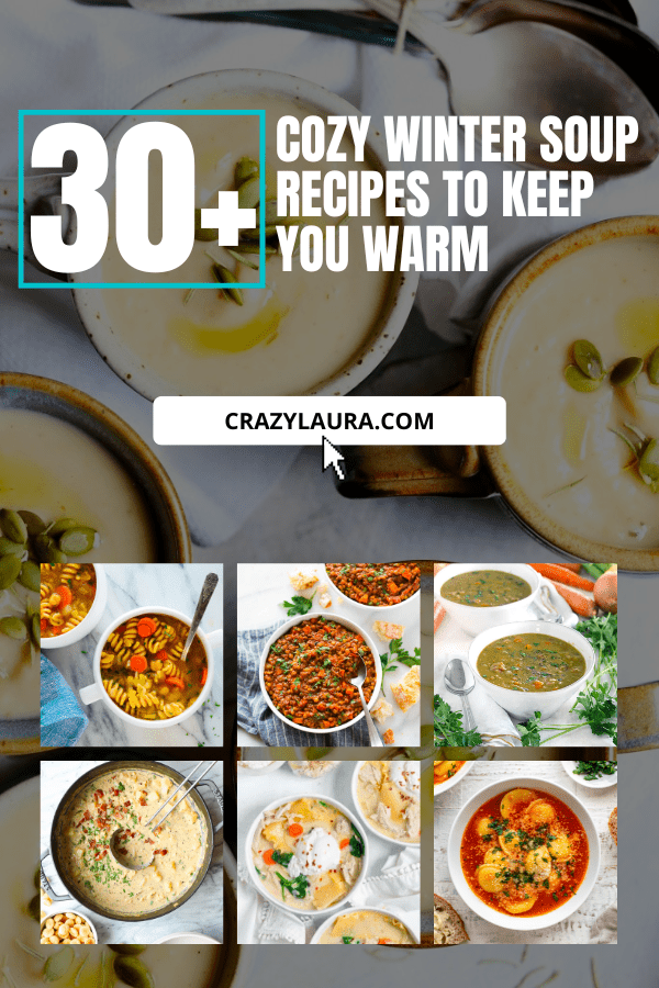 30+ Cozy Winter Soup Recipes To Keep You Warm