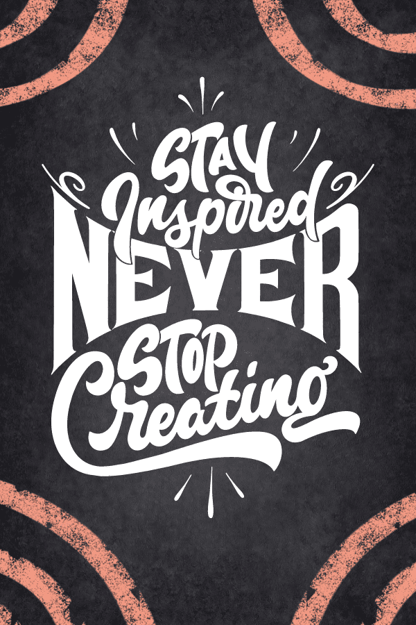 Never Stop Creating Quote