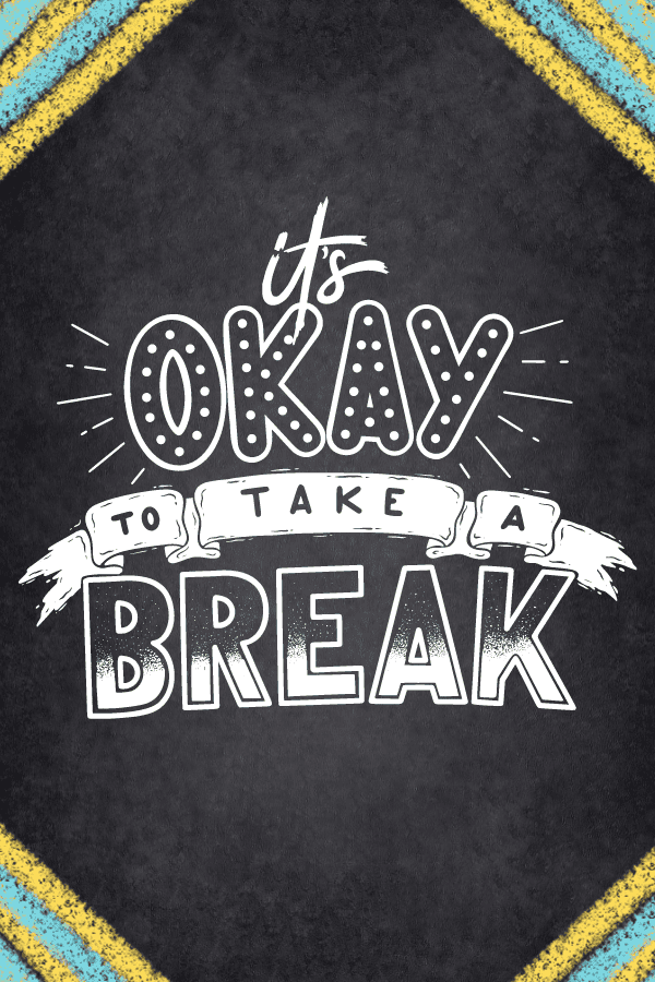 Take A Break Quote
