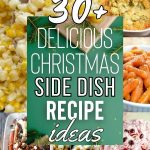 List of Delicious Christmas Side Dish Recipes to Make Your Holiday Meal Perfect