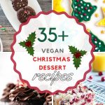 List of Bast Vegan Christmas Dessert Recipes That Will Surprise Your Guests