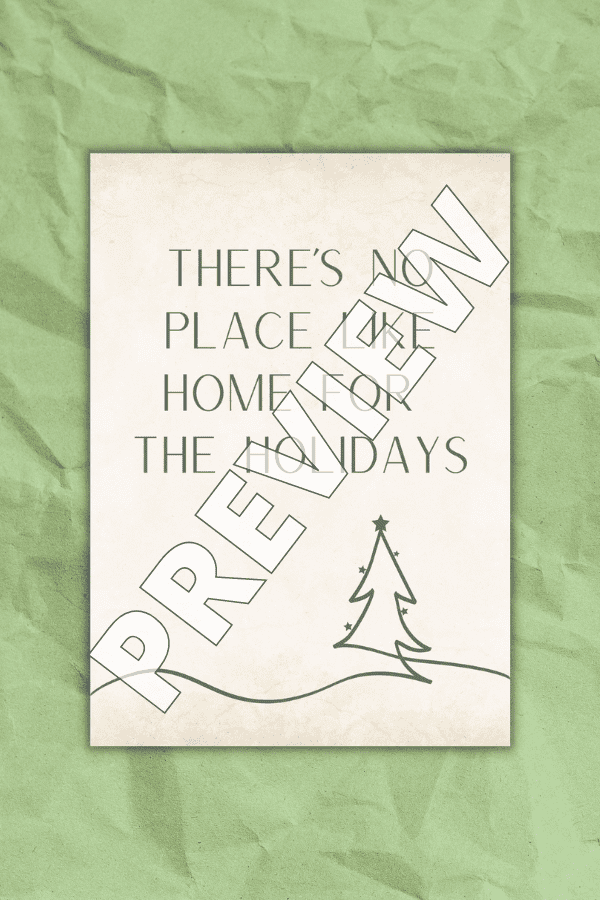 There's No Place Like Home For The Holidays Printable