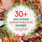 List of Christmas Eve Dinner Ideas That is Unforgettable