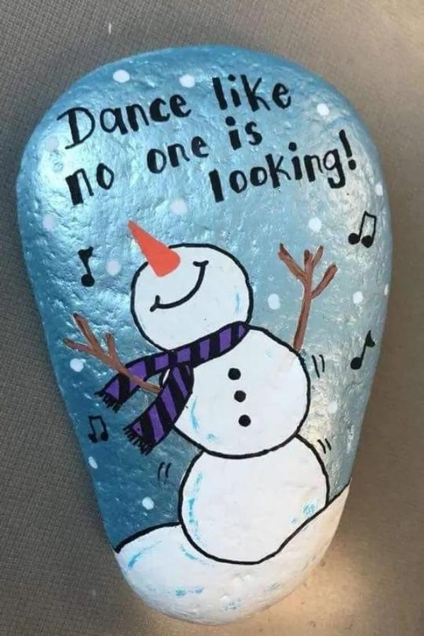 'DANCE LIKE NO ONE IS LOOKING' SNOWMAN PAINTED ROCK
