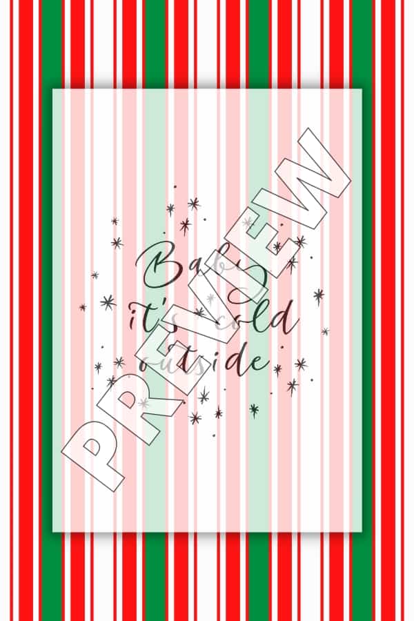 SIMPLE CALLIGRAPHY CHRISTMAS QUOTE - BABY IT'S COLD OUTSIDE