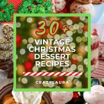 List of Vintage Christmas Dessert Recipes That Brings Nostalgia