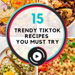 15 Trendy TikTok Recipes You Must Try In 2023