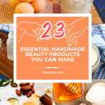 23 Handmade Beauty Products You Can Create