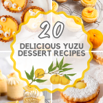 20 Delicious Yuzu Dessert Recipes
