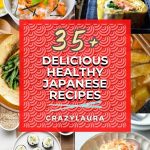 List of the most Delicious & Healthy Japanese Recipes You Need to Try