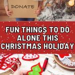Fun Things To Do Alone This Holiday 1