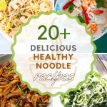 List of the Most Delicious and Healthy Noodle Recipes For Weight Watchers