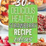 List of Yummy Healthy Strawberry Recipe Ideas To Make At Home