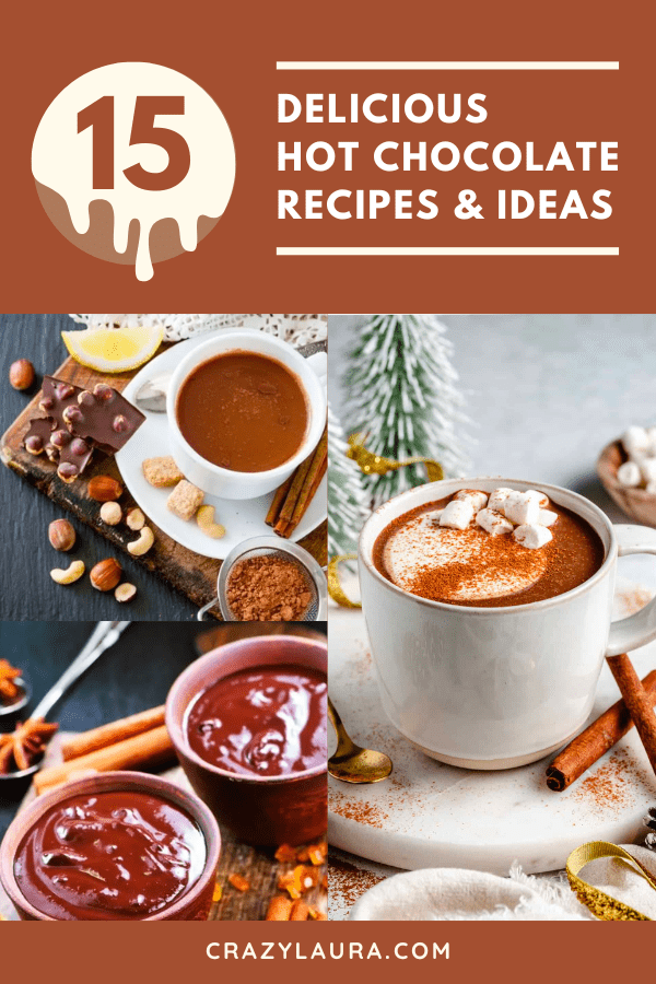 15 Delicious Hot Chocolate Recipes & Ideas