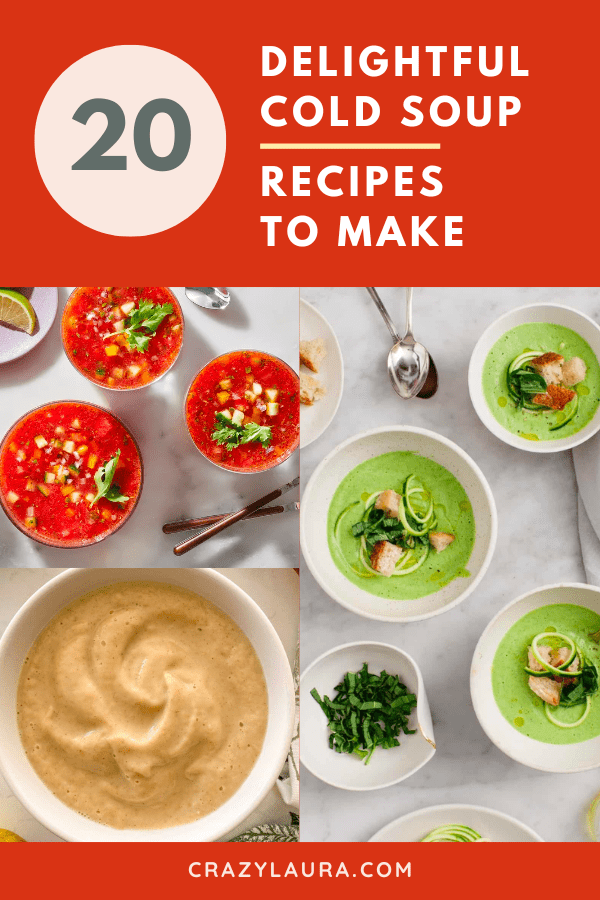 20 Delightful Cold Soup Recipes To Make