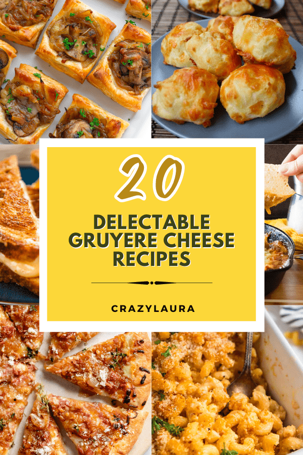 20-gruyere-cheese-recipes-to-satisfy-your-cravings-crazy-laura