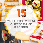 15 Must-Try Vegan Cheesecake Recipes