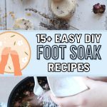 List of the best DIY Foot Soak Recipes To Soothe Feet
