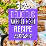 List of Delicious Whole30 Recipes For Healthy Eating