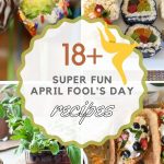 List of Super Fun April Fool's Day Recipes
