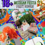 List of Quick & Easy DIY Mexican Fiesta Decor Ideas