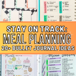 Stay on Track: 20+ Meal Planning Bullet Journal Ideas