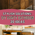 Stylish Solutions: 20 DIY Vanity Bathroom Ideas