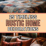 25 Timeless Rustic Home Decorations
