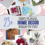 List of the Best Floral decoration ideas for home #Floral #HomeDecor #DIY