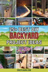 25+ Best and Easy DIY Backyard Project Ideas in
