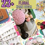 List of the best DIY Floral HOME decoration ideas