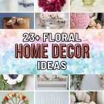 List of the best Floral Home Decor Ideas For Blooming Brilliance