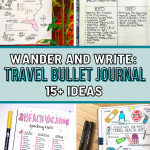 Wander and Write: 15+ Travel Bullet Journal Ideas