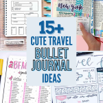 Wander and Write: 15+ Travel Bullet Journal Ideas