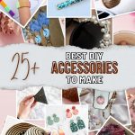 List of Ultimate DIY Accessories To Unleash Your Creative Genius