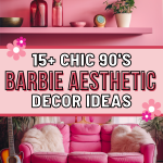 15+ Chic 90s Barbie Aesthetic Decor Ideas