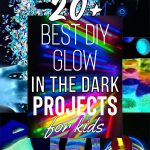 20+ Amazing DIY Glow-in-the-Dark Crafts for Kids