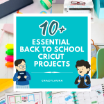 10+ Essential Back To School Cricut Projects