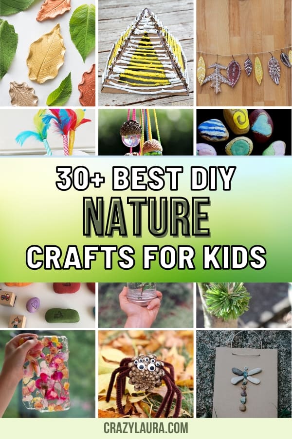 Create 30+ Amazing Nature Crafts for Kids