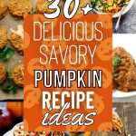 Explore 30+ Savory Pumpkin Delights Now
