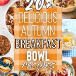 Get Cozy with 20+ Top Fall Breakfast Bowl Recipes
