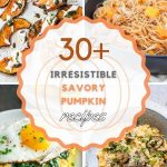 Get Cozy with 30+ Irresistible Pumpkin Recipes